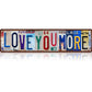 Vintage dekorativ registreringsskylt ”Love You More”